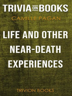cover image of Life and Other Near-Death Experiences by Camille Pagán (Trivia-On-Books)